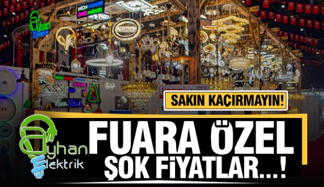 AYHAN ELEKTRİK'TEN EVLİLİK FUARINA ÖZEL ŞOK FİYATLAR