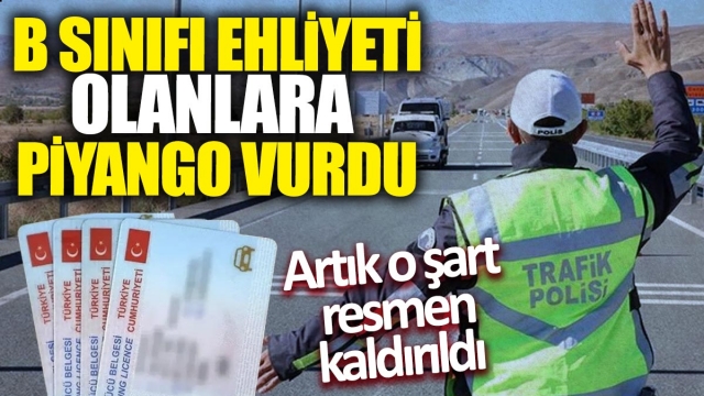 B Sınıfı Ehliyet Sahiplerine Müjde