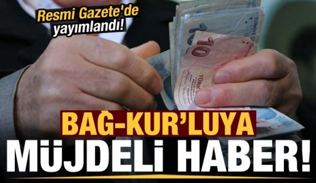 BAĞ-KUR'luya müjdeli haber...!