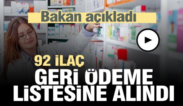 Bakan açıkladı: 92 ilaç geri ödeme listesine alındı