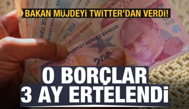 Bakan esnafa müjdeyi verdi! borçlara 3 ay erteleme