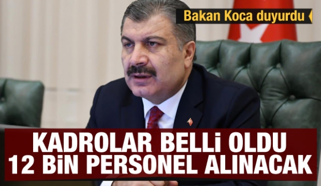 Bakan Koca duyurdu: 12 bin sağlık personeli alımına başlıyoruz