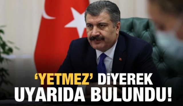 BAKAN KOCA: "HENÜZ YETERLİ DEĞİL"