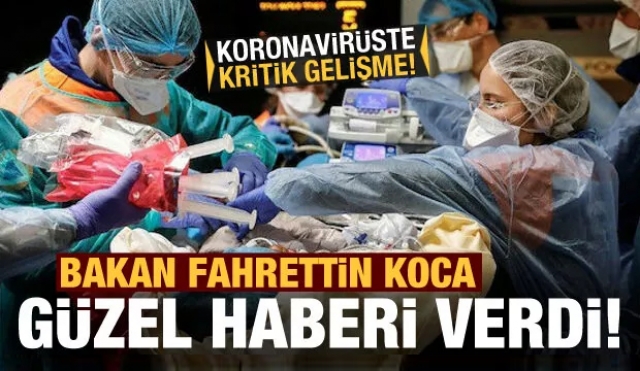 Bakan Koca koronavirüs salgınıyla ilgili güzel haberi duyurdu!
