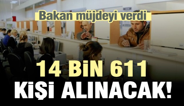 Bakanlık açıkladı: 14 bin 611 personel alınacak