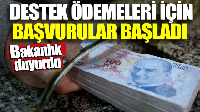 Bakanlık Duyurdu: Destek Ödemeleri İçin Başvurular Başladı