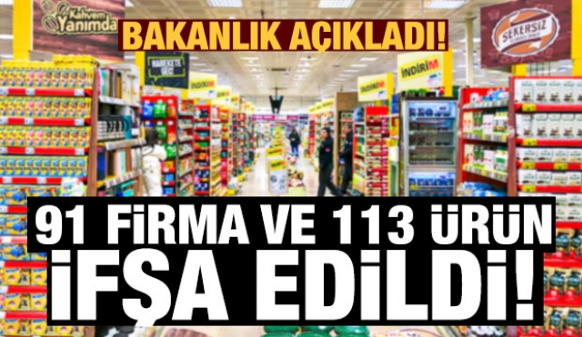 Bakanlık hepsini ifşa etti işte o ürünler