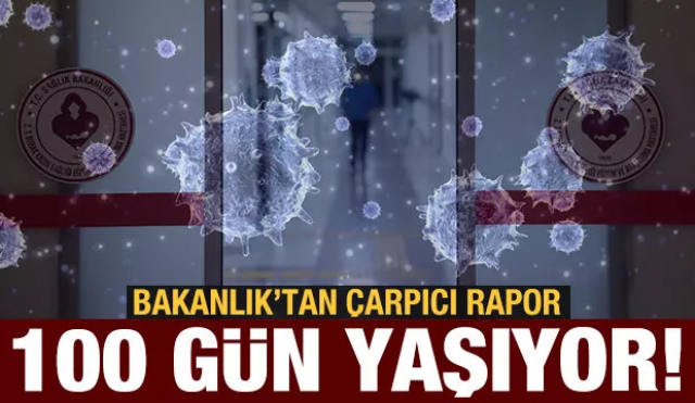 Bakanlık'tan Çarpıcı Koronavirüs Araştırması: 100 Gün Yaşıyor