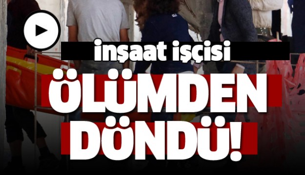 Başına tahta bloklar düşen inşaat işçisi ölümden döndü