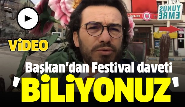 BAŞKAN ISPARTA GÜL FESTİVALİNE BÖYLE DAVET ETTİ