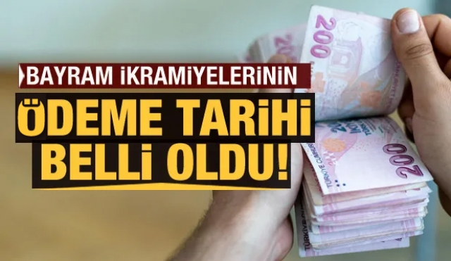 Bayram ikramiyeleri ne zaman ödenecek? işte o tarih