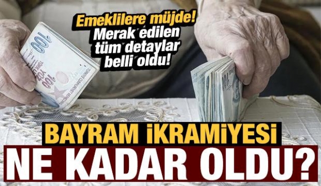 BAYRAM İKRAMİYESİ NE KADAR VE HESAPLARA NE ZAMAN YATACAK?
