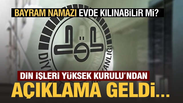 Bayram namazı evde kılınabilir mi? Din İşleri Yüksek Kurulu'ndan açıklama yapıldı