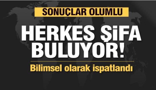 BİLİMSEL OLARAK ŞİFA KAYNAĞI OLDUĞU İSPATLANDI