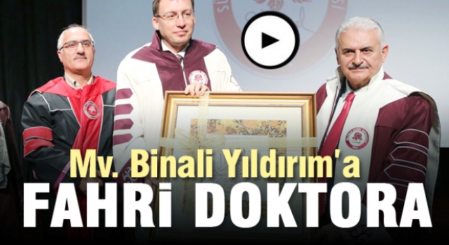 BİNALİ YILDIRIM'A ISPARTA'DA FAHRİ DOKTORA PAYESİ VERİLDİ