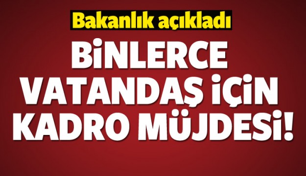 BİNLERCE MEMUR ALINACAK!