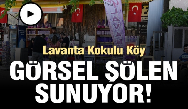 Bir doğa harikası Lavanta Kokulu Köy'de görsel şölen