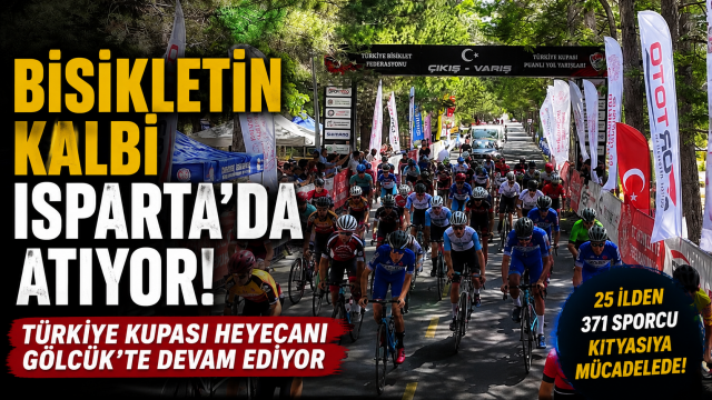 Bisikletin kalbi G&ouml;lc&uuml;k'te atıyor! T&uuml;rkiye Kupası heyecanı Isparta'da s&uuml;r&uuml;yor