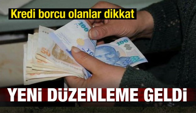 Borcu olanlar dikkat! Yeni düzenleme geldi