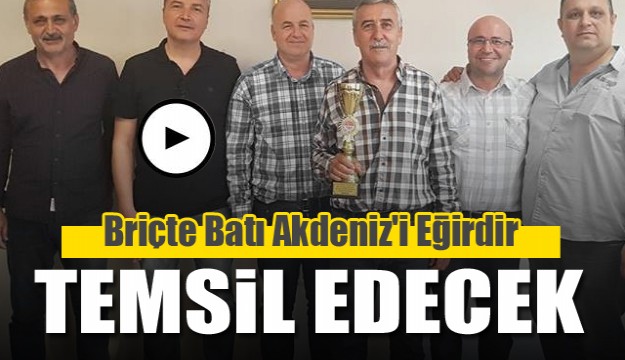 Briçte Batı Akdeniz'i Eğirdir temsil edecek