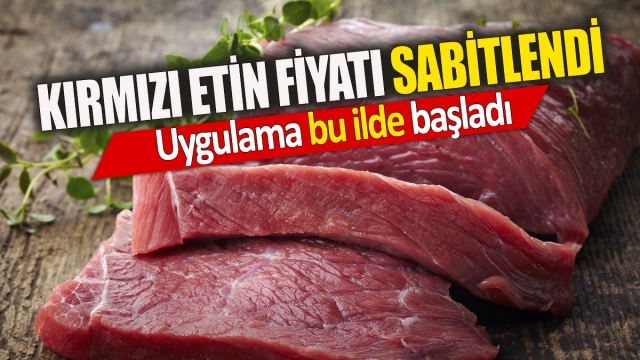 Bu illerde Kırmızı Et Fiyatları Sabit!