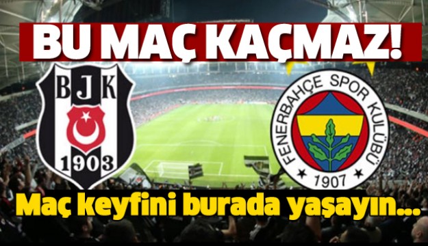 BU MAÇ KAÇMAZ! AYRICA SINIRSIZ İKRAM...