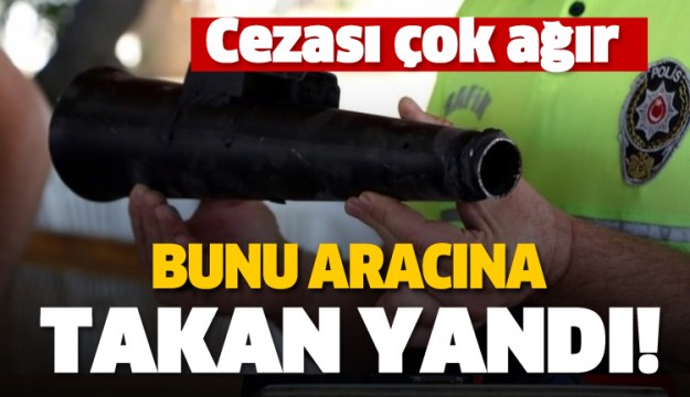 BUNU ARACINA TAKANLAR YANDI CEZASI ÇOK AĞIR!