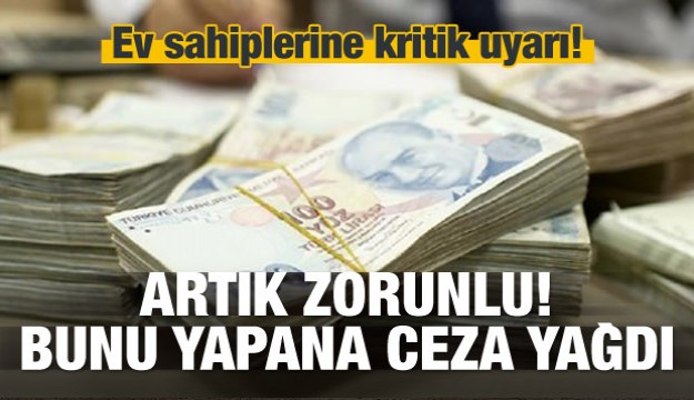 Bunu yapan ev sahiplerine ceza yağdı!