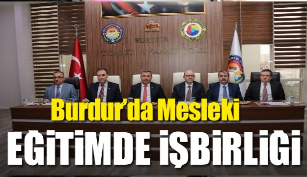 Burdur’da Mesleki Eğitimde İşbirliği