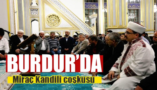 ​Burdur’da Miraç Kandili coşkusu