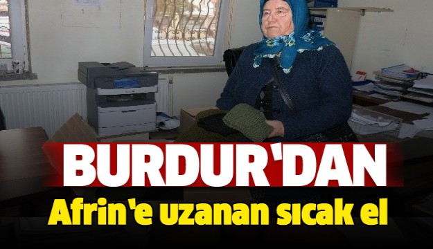 ​Burdur’dan Afrin’e uzanan sıcak el