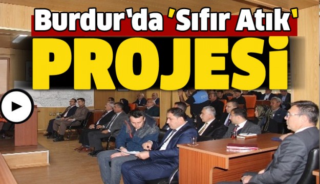 Burdur'da “sıfır atık projesi”
