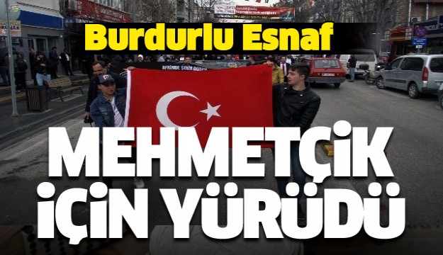 Burdurlu esnaf Mehmetçik’e destek için yürüdü