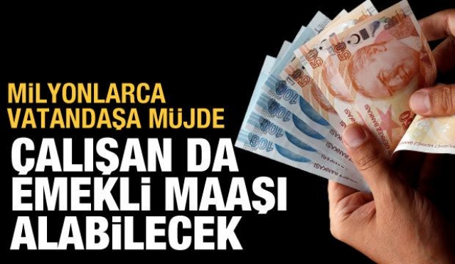 Çalışanların Emekli Aylığına Kavuşması Müjdesi Verildi