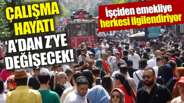 Çalışma Hayatında Köklü Değişiklikler Geliyor!