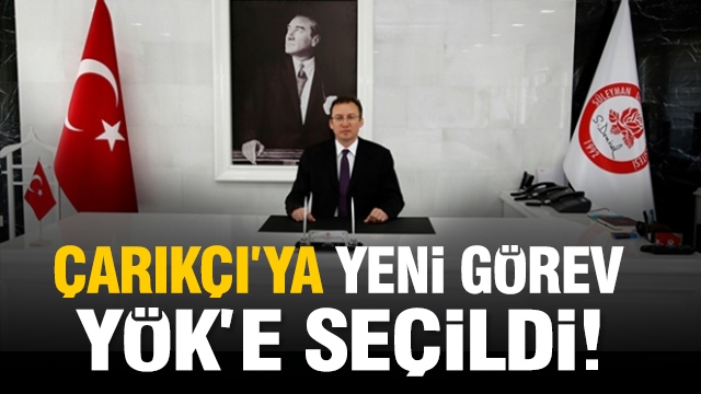 Çarıkçı'ya Yeni Görev! YÖK Üyeliğine Seçildi