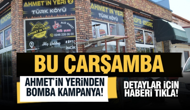 Çarşamba Günü Ahmet'in Yeri'nde 1 Alana 1 Bedava Kampanya!