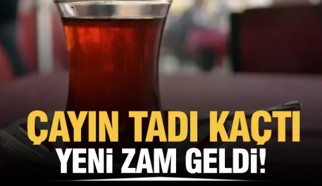 Çayın Tadı Kaçtı: Yeni Bir Zam Daha Geldi