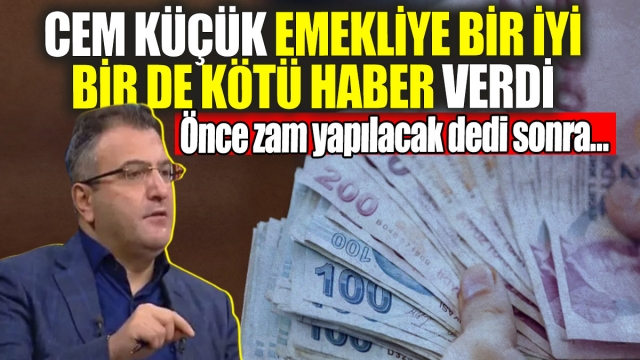 Cem Küçük Emeklilere İyi ve Kötü Haberi Verdi: Zam Beklentileri Karıştı!