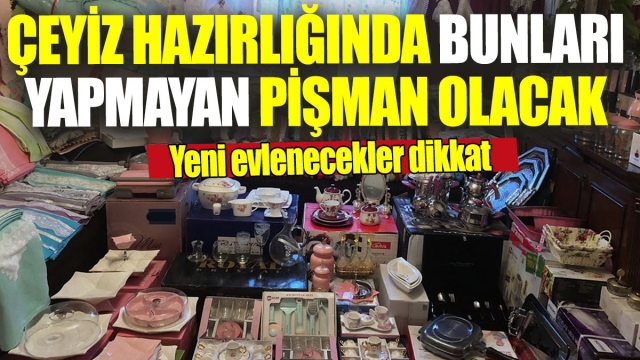 Çeyiz Hazırlığında İpucu