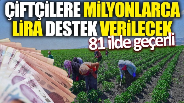 Çiftçilere Büyük Destek