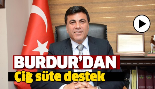 Çiğ süte Burdur'dan destek