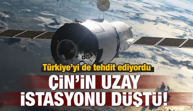 Çin'in uzay istasyonu düştü