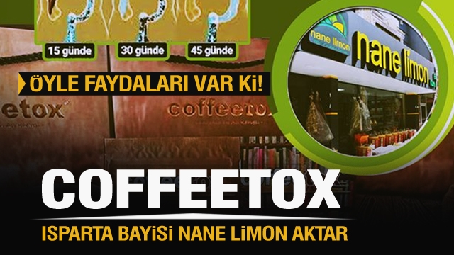 COFFEETOX ISPARTA'DA SADECE NANE LİMON AKTAR'DA 