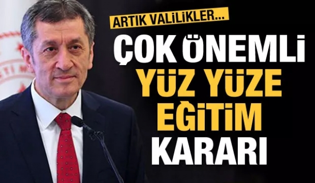 ÇOK ÖNEMLİ YÜZ YÜZE EĞİTİM KARARI ARTIK VALİLİKLER...