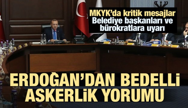 Cumhurbaşkanı Erdoğan'dan bedelli askerlik yorumu