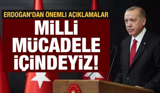Cumhurbaşkanı Erdoğan'dan son dakika koronavirüs açıklamaları
