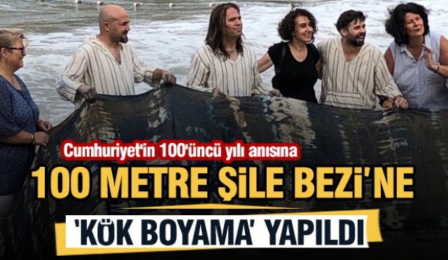 Cumhuriyetin 100'üncü yıl anısına 100 metre Şile Bezi'ne''kökboyama'' yapıldı