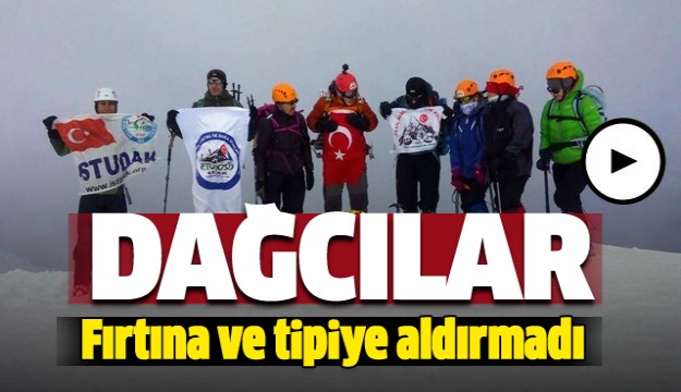 Dağcılar fırtına ve tipiye aldırmadı  