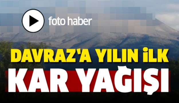 DAVRAZ DAĞI'NA YILIN İLK KAR YAĞIŞI GERÇEKLEŞTİ